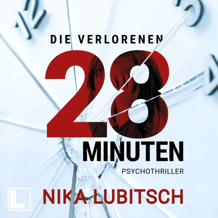 Cover von Nika Lubitsch - Die verlorenen 28 Minuten