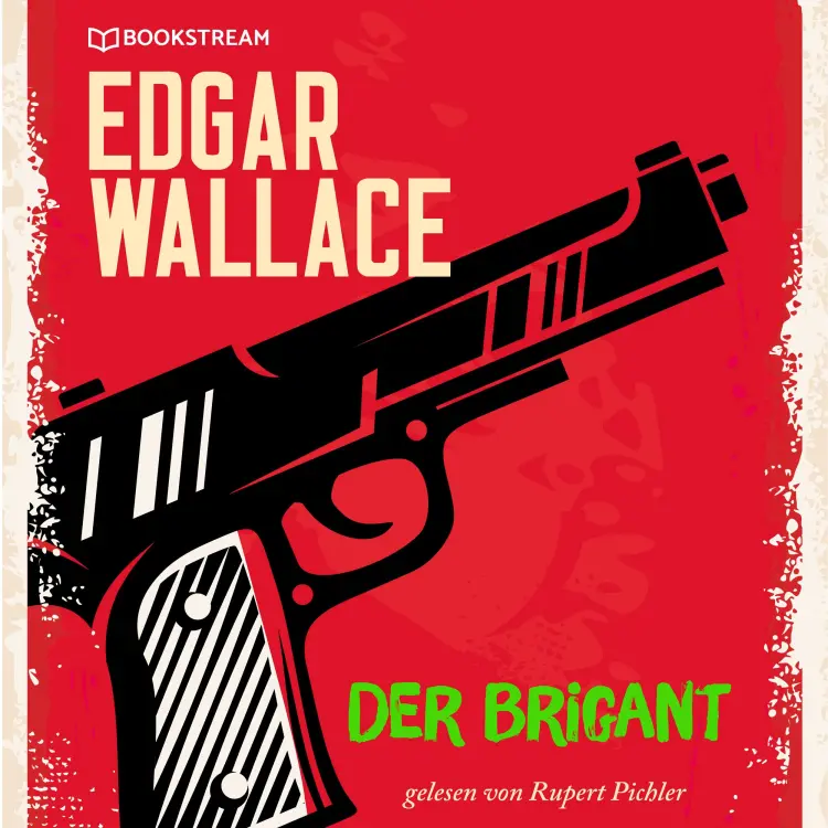 Cover von Edgar Wallace - Der Brigant