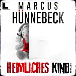 Cover - Marcus Hünnebeck - Till Buchinger - Band 9 - Heimliches Kind