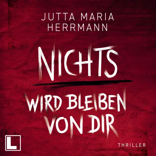 Cover - Jutta Maria Herrmann - Nichts wird bleiben von dir