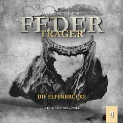 Cover - Stephanie Pelzer-Bartosch - Federträger - Folge 4 - Die Elfenbrücke