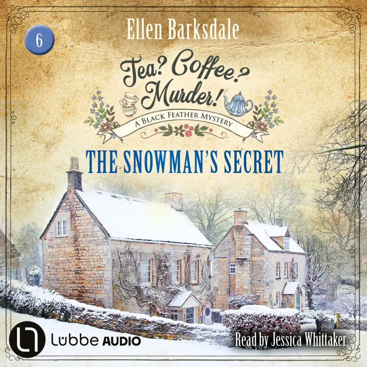 Cover von Ellen Barksdale - The Snowman's Secret - Tea? Coffee? Murder!, Episode 6