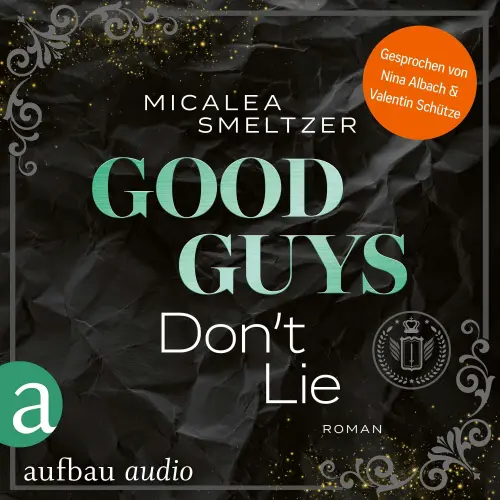 Cover - Micalea Smeltzer - The Aldridge Boys - Band 4 - Good Guys Don't Lie - College Sports Romance