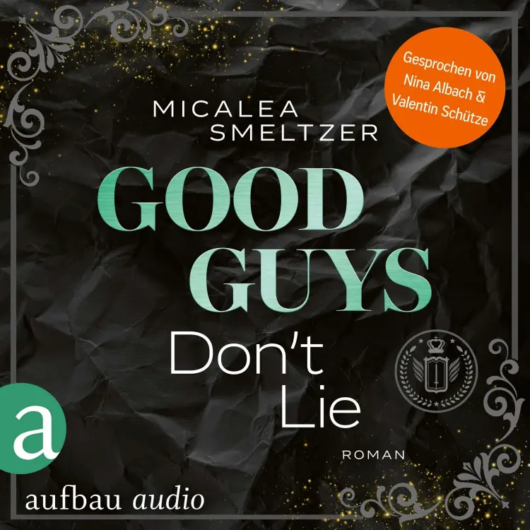 Cover von Micalea Smeltzer - The Aldridge Boys - Band 4 - Good Guys Don't Lie - College Sports Romance