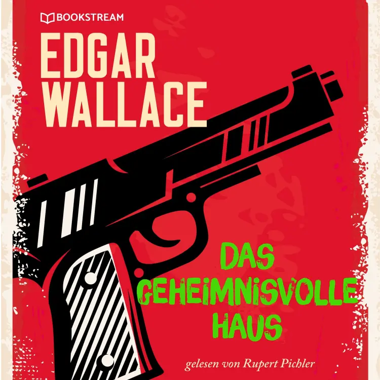 Cover von Edgar Wallace - Das geheimnisvolle Haus
