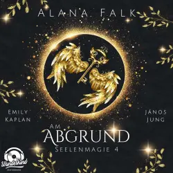 Cover - Alana Falk - Seelenmagie - Band 4 - Am Abgrund