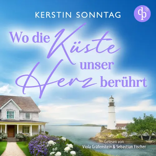 Cover von Kerstin Sonntag - Wo die Küste unser Herz berührt - Ein Neuanfangs-Liebesroman in einer wildromantischen Kleinstadt