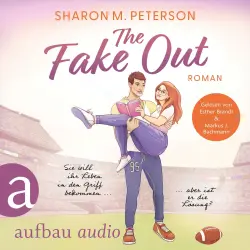 Cover - Sharon M. Peterson - The Fake Out - Sie will ihr Leben in den Griff bekommen ... aber ist er die Lösung?