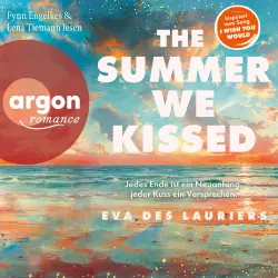 Cover - Eva Des Lauriers - The summer we kissed - Jedes Ende ist ein Neuanfang, jeder Kuss ein Versprechen