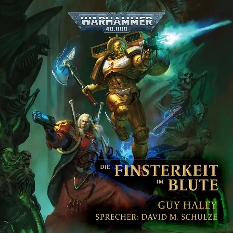 Cover von Guy Haley - Warhammer 40.000: Die Finsterkeit im Blute