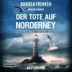 Cover - Daniela Frenken - Steinbeisser und Fendt - Steinbeisser und Fendt ermitteln - Band 3 - Nordseemord Der Tote auf Norderney