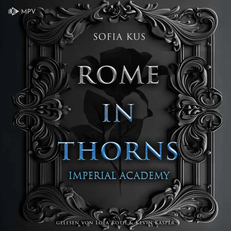 Cover von Sofia Kus - Imperial Academy - Buch 2 - Rome in Thorns