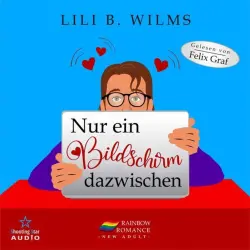 Cover - Lili B. Wilms - Nur ein Bildschirm dazwischen - Rainbow Romance New Adult