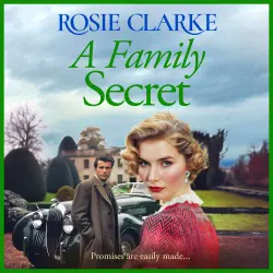 Cover - Rosie Clarke - A Family Secret - The Family Feud, Book 2