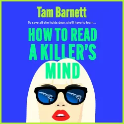 Cover - Tam Barnett - How to Read a Killer's Mind