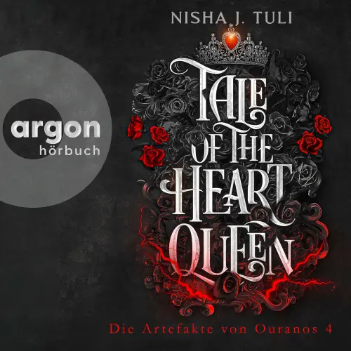 Cover von Nisha J. Tuli - Die Artefakte von Ouranos - Band 4 - Tale of the Heart Queen