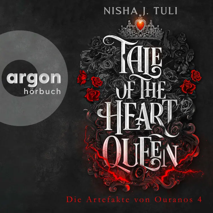 Cover von Nisha J. Tuli - Die Artefakte von Ouranos - Band 4 - Tale of the Heart Queen