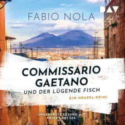 Cover - Fabio Nola - Commissario Gaetano und der lügende Fisch. Ein Neapel-Krimi