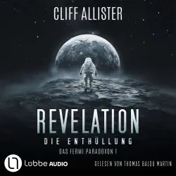 Cover - Cliff Allister - Das Fermi Paradoxon - Teil 1 - Revelation - Die Enthüllung