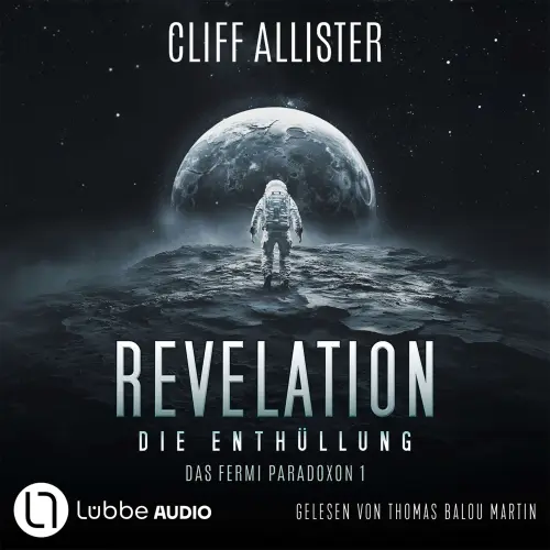 Cover von Cliff Allister - Das Fermi Paradoxon - Teil 1 - Revelation - Die Enthüllung