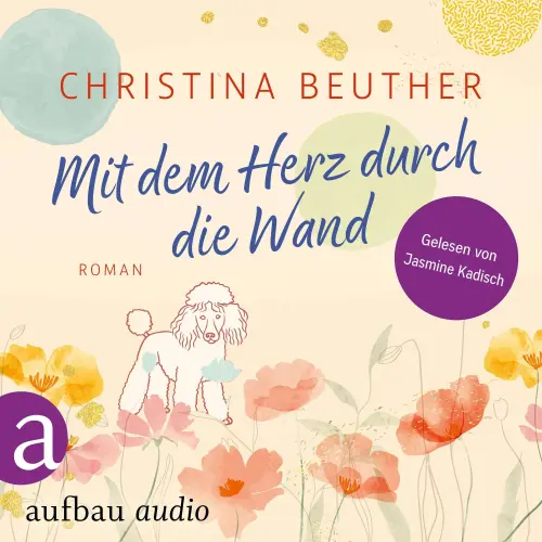 Cover von Christina Beuther - Mit dem Herz durch die Wand