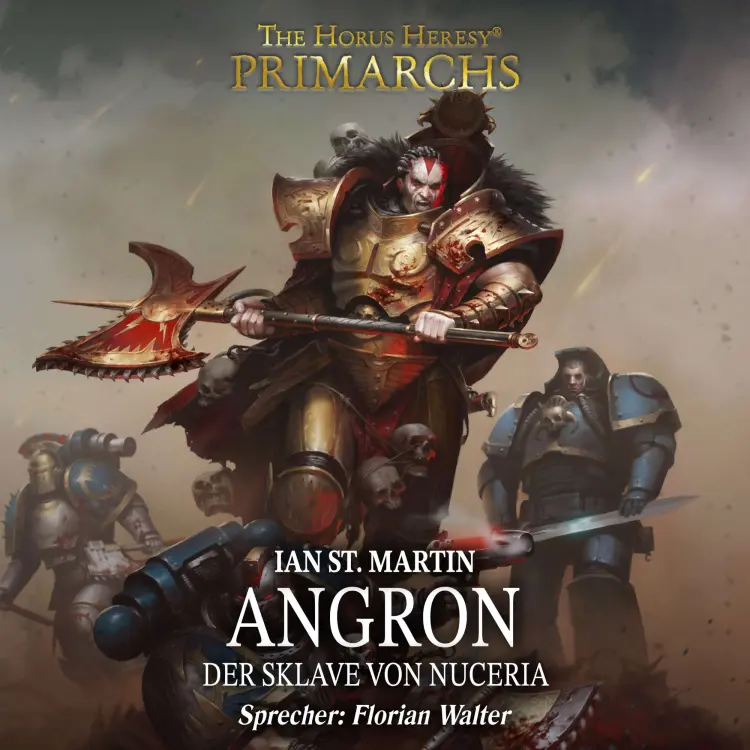 Cover von Ian St. Martin - The Horus Heresy: Primarchs 11 - Angron - Der Sklave von Nuceria