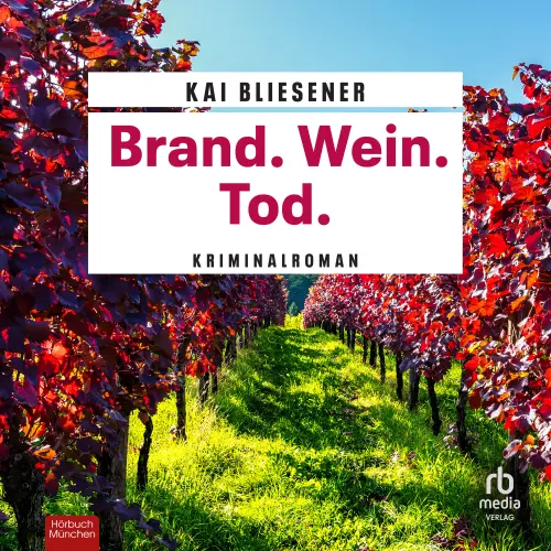Cover von Kai Bliesener - Bestatterin JJ Schwarz ermittelt - Kriminalroman - Band 2 - Brand. Wein. Tod.