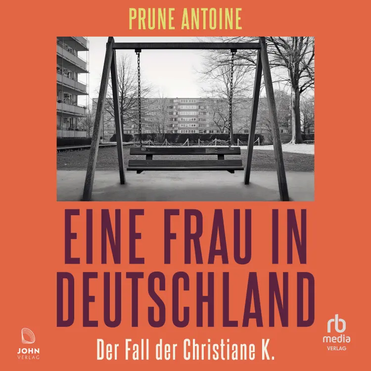 Cover von Prune Antoine - Eine Frau in Deutschland - Der Fall der Christiane K