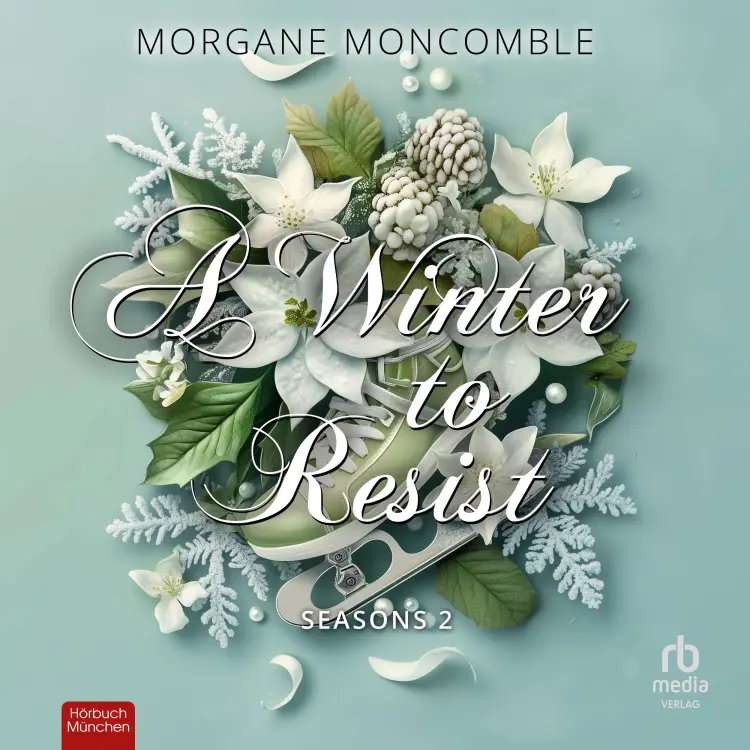 Cover von Morgane Moncomble - Seasons - Roman - Band 2 - A Winter to Resist