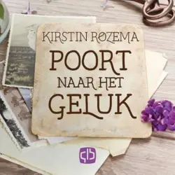 Cover - Kirstin Rozema - Poort naar het geluk