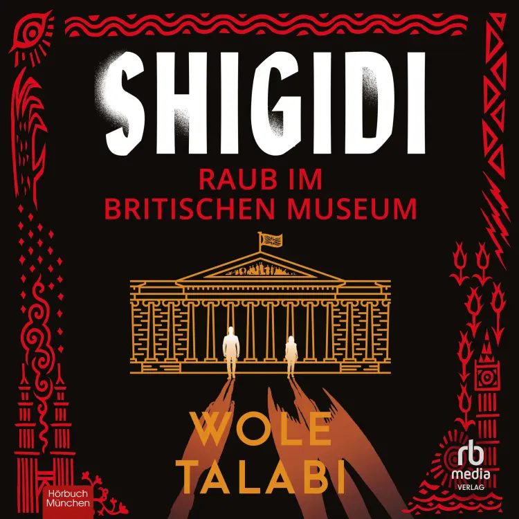 Cover von Wole Talabi - Shigidi - Raub im Britischen Museum - Roman