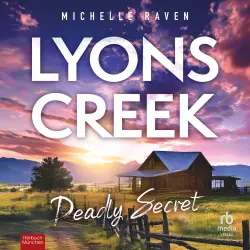 Cover - Michelle Raven - Lyons Creek - Band 1 - Lyons Creek - Deadly Secrets