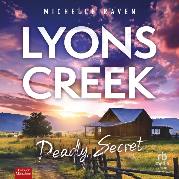 Cover von Michelle Raven - Lyons Creek - Band 1 - Lyons Creek - Deadly Secrets