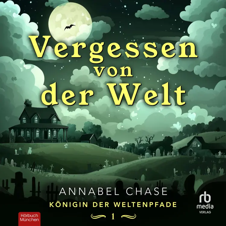 Cover von Annabel Chase - Königin der Weltenpfade - Band 1 - Vergessen von der Welt