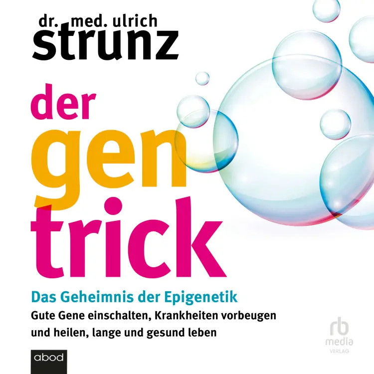 Cover von Dr. med. Ulrich Strunz - Der Gen-Trick - Das Geheimnis der Epigenetik