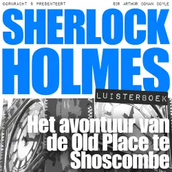 Cover - Arthur Conan Doyle - Sherlock Holmes - Deel 60 - Het avontuur van de Old Place te Shoscombe