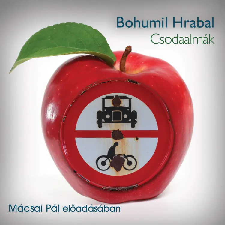 Cover von Bohumil Hrabal - Csodaalmák