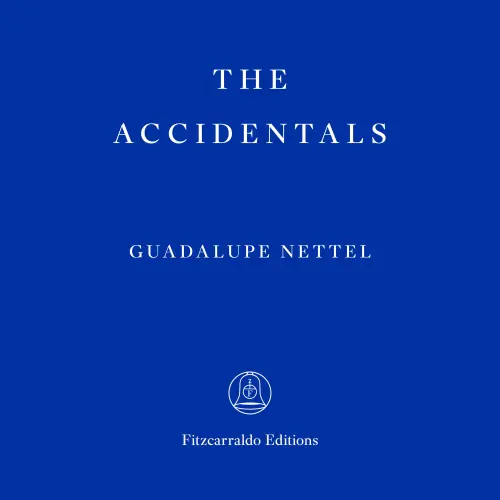 Cover von Guadalupe Nettel - The Accidentals