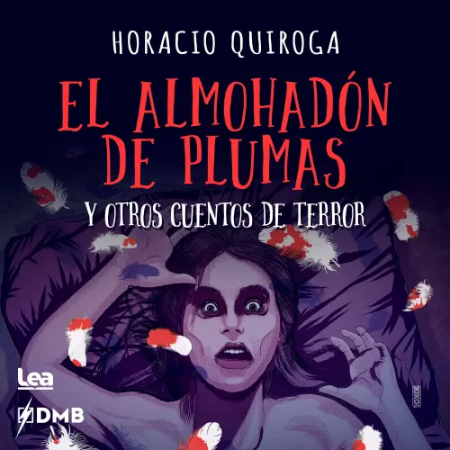 Cover von Horacio Quiroga - El almohadón de plumas y otros cuentos de terror