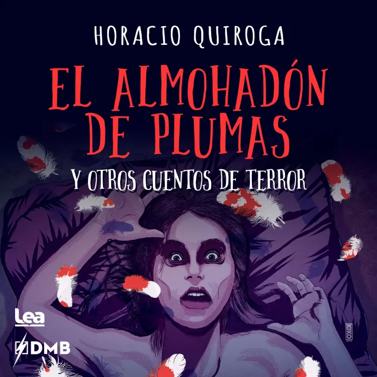 Cover von Horacio Quiroga - El almohadón de plumas y otros cuentos de terror