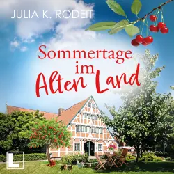 Cover - Julia K. Rodeit - Träume im Alten Land - Band 1 - Sommertage im Alten Land