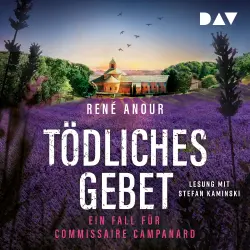 Cover - René Anour - Campanard ermittelt in der Provence - Band 2 - Tödliches Gebet. Ein Fall für Commissaire Campanard