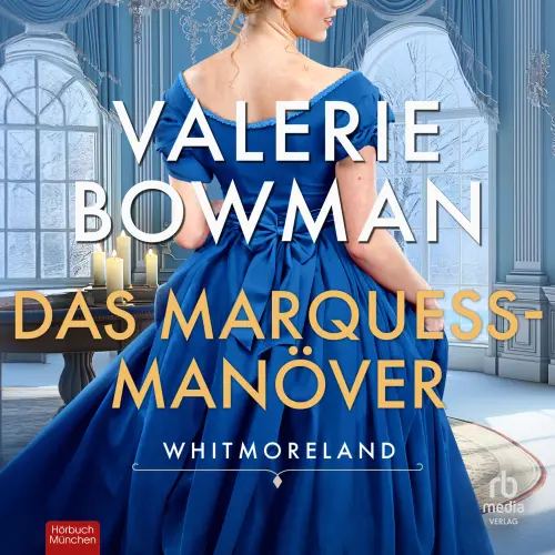 Cover von Valerie Bowman - Whitmorelands - Band 2 - Das Marquess-Manöver
