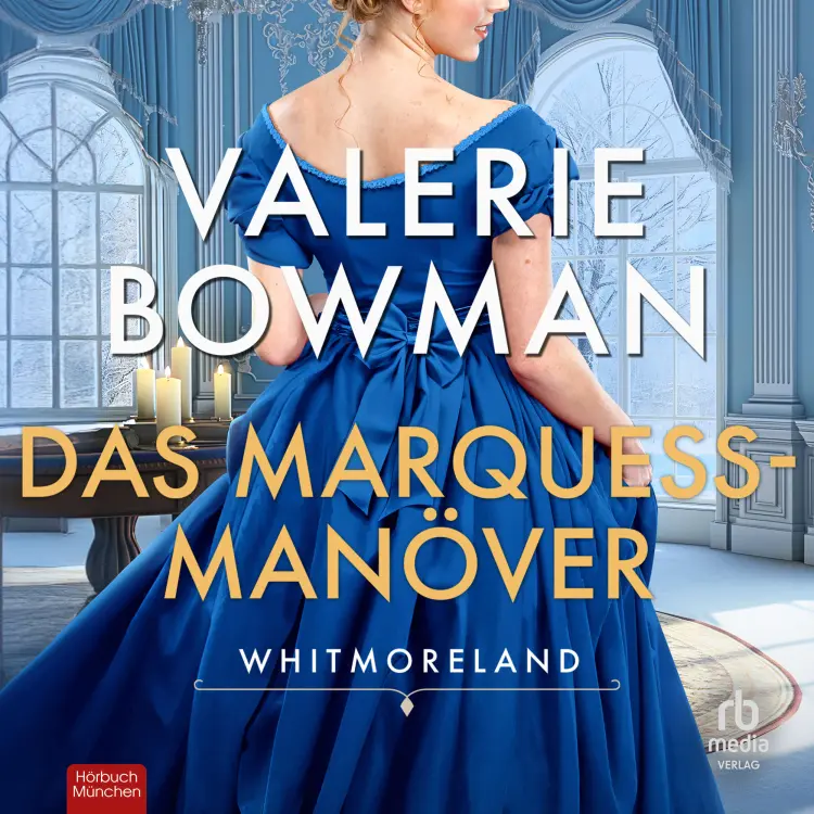 Cover von Valerie Bowman - Whitmorelands - Band 2 - Das Marquess-Manöver