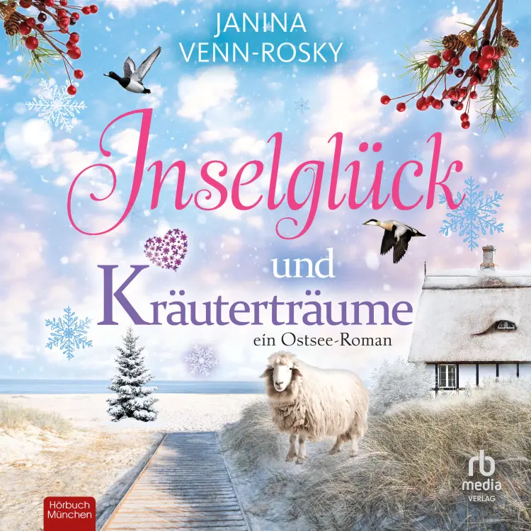 Cover von Janina Venn-Rosky - Inselglück und Ostseeliebe - Ein Ostsee-Roman - Band 2 - Inselglück und Kräuterträume
