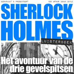 Cover - Arthur Conan Doyle - Sherlock Holmes - Deel 55 - Het avontuur van de drie gevelspitsen
