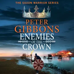 Cover - Peter Gibbons - Enemies of the Crown - The Saxon Warrior Series, Book 5