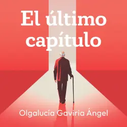Cover - Olgalucía Gaviria Ángel - Él último capítulo