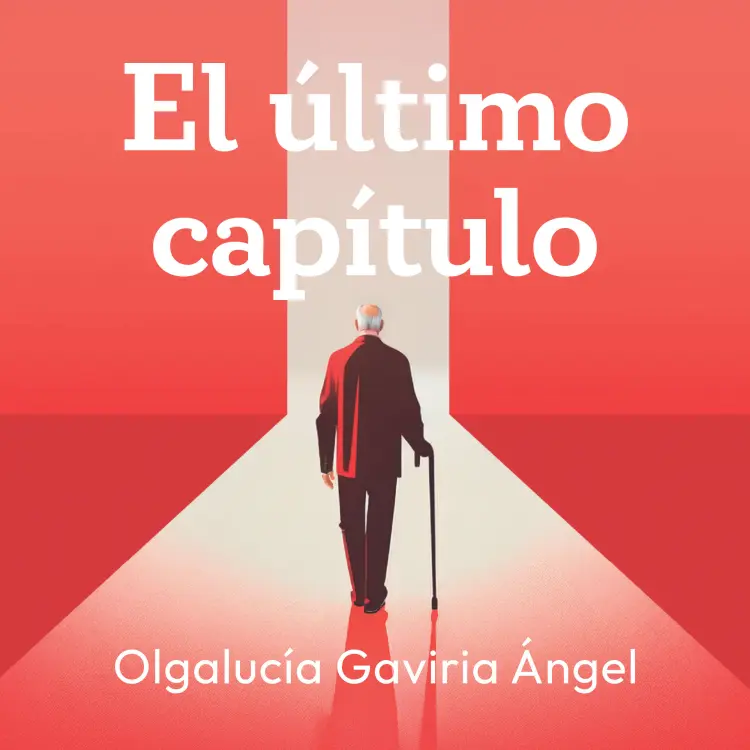 Cover von Olgalucía Gaviria Ángel - Él último capítulo