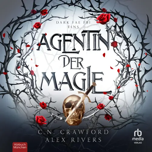 Cover von Alex Rivers - Dark Fae FBI - Band 1 - Agentin der Magie